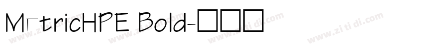 MetricHPE Bold字体转换